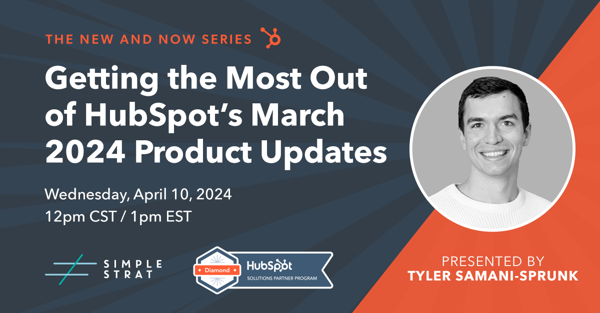 Getting the Most Out of HubSpot's March 2024 Product Updates